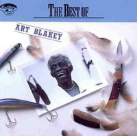<br><b>The Best Of Art Blakey</b>