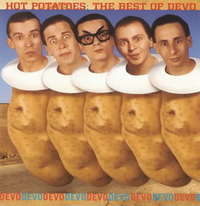<br><b>Hot Potatoes: The Best Of Devo</b>