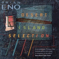 <br><b>Desert Island Selection</b><small> (1973-1978)</small>