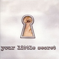 <br><b>Your Little Secret</b>