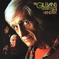 <br><b>The Gil Evans Orchestra Plays <br>The Music Of Jimi Hendrix</b>