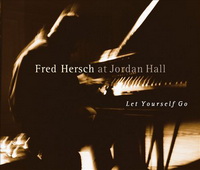 <br><b>Fred Hersch</b> at Jordan Hall<br><b><small><i>Let Yourself Go</i> </b></small>