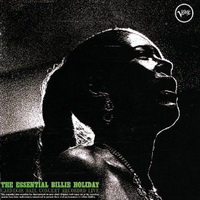 <br><b>The Essential Billie Holiday</b><br><small> Carnegie Hall Concert Recorded Live</small>