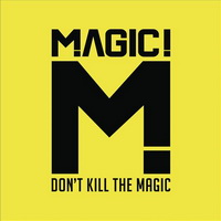 <br><b>Don't Kill The Magic </b>