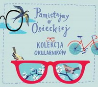 <br><b>Pamitajmy o Osieckiej<br> Kolekcja Okularnikw </b>