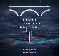 <br><b>Blues On The Brige</b>