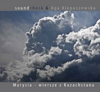 <br><b>Soundcheck IV <br>Marysia - wiersze z Kazachstanu</b>