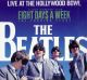 <br><b>Live At The Hollywood Bowl</b><br><small>A Ron Howard Film<br>EIGHT DAYS A WEEK<br>The Touring Years</small>