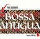 <br><b>Bossa Antigua</b>