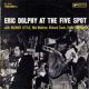 <br><b>Eric Dolphy At The Five Spot</b><br><small>Volume I</small>