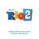 <br><b>Rio 2</b> <br><small>Original Motion Picture Score</small>