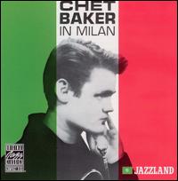 <br><b>Chet Baker In Milan</b>