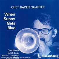 <br><b>When Sunny Gets Blue</b>