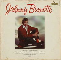 <br><b>Johnny Burnette</b>