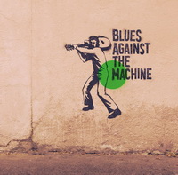 <br><b>Blues Against The Machine</b>
