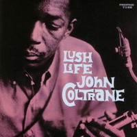 <br><b>Lush Life</b>