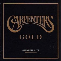 <br><b>Carpenters Gold</b> <br><small> Greatest Hits</small>