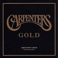 <br><b>Carpenters Gold</b> <br><small> Greatest Hits</small>