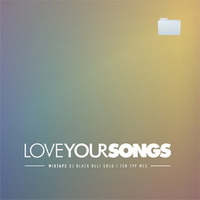 <br>LOVE<b>YOURSONGS</b> <small>Mixtape  (promo) </small>