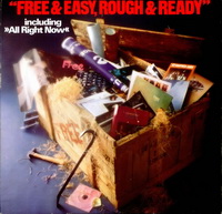 <br><b>Free & Easy, Rough & Ready</b>