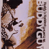 <br><b>Buddy\'s Baddest: The Best Of Buddy Guy </b>