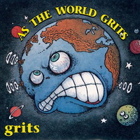 <br><b>As The World Grits </b>