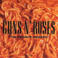 <br><b>The Spaghetti Incident?</b>