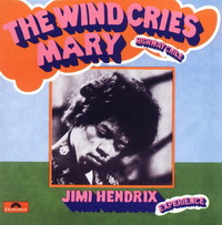 <br><b>The Wind Cries Mary </b> <small>(SP)</small>