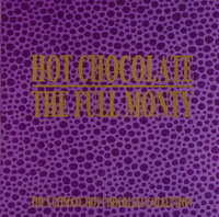 <br><b>The Full Monty</b> <br><small> The Ultimate Hot Chocolate Collection  (2CD) </small>