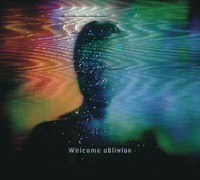 <br><b>Welcome Oblivion</b>