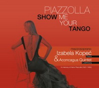 <br><b>Piazzolla. Show Me Your Tango</b>