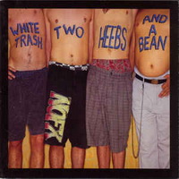 <br><b>White Trash, Two Heebs And A Bean</b>