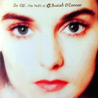 <br><b>So Far... The Best Of  Sinéad  O'Connor</b>