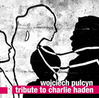 <br><b>tribute to charlie haden</b>