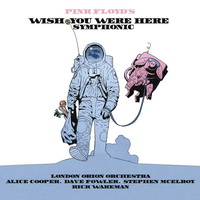 <br><b>Pink Floyd's <br>Wish You Were Here Symphonic</b>