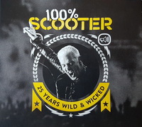 <br><b>100% Scooter </b><br><small>25 Years Wild & Wicked </small>