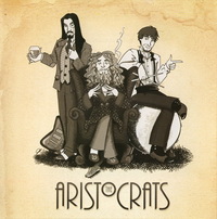 <br><b> The Aristocrats</b>