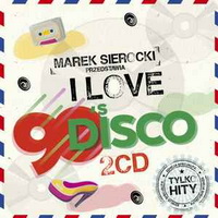 <br><small>Marek Sierocki przedstawia</small><br><b>I Love 90's Disco</b><small> (2CD)</small>