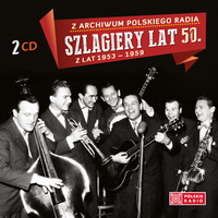 <br><b>Szlagiery lat 50.</b>  <small> z lat 1953-1959 <br><b>Z Archiwum Polskiego Radia</b> (2CD) </small>