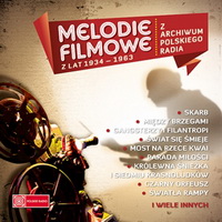 <br><b>Melodie filmowe</b> <small> z lat 1934-1963 <br><b>Z Archiwum Polskiego Radia</b> </small>