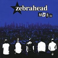 MFZB (Mother Fuckin Zebrahead Bitch)