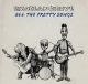 <br><b>All The Pretty Songs</b>
