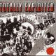 <br><b>Totally Exploited </b><br><small>also incudes </small>Live In Japan (2CD)