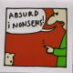 <br><b>Absurd i nonsens! </b>