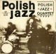 <br><b>Polish Jazz Quartet</b><br><small>Polish jazz vol.3</small>