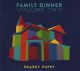 <br><b>Family Dinner</b><br><small> Volume Two (CD+DVD)</small>