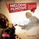 <br><b>Melodie filmowe</b> <small> z lat 1934-1963 <br><b>Z Archiwum Polskiego Radia</b> </small>