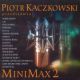 <br><b>Piotr Kaczkowski</b><br><small>przedstawia</small><br><b>MiniMax 2</b>